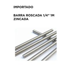 BARRA ROSCADA 1/4 X 1M ZINCADA - 11757 - Comercial Leal