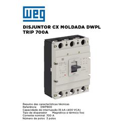 DISJUNTOR CAIXA MOLDADA DWPL TRIPLO 700A WEG - 09... - Comercial Leal