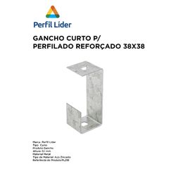 GANCHO CURTO PARA PERFILADO REFORÇADO 38X38 - 116... - Comercial Leal