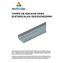 TAMPA DE ENCAIXE PARA ELETROCALHA 50X10X3000MM - ... - Comercial Leal