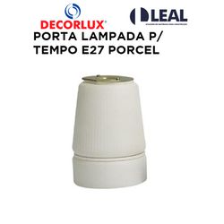PORTA LAMPADA P/ TEMPO E27 PORCEL DECORLUX - 014... - Comercial Leal
