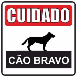 PLACA SINALIZACAO PVC 20X25 CUIDA CAO BRAVO FOTO L... - Couto Materiais 