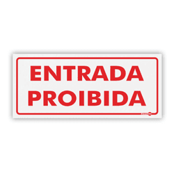 PLACA SINALIZACAO PS151 ENTRADA PROIBIDA - 01343 - Data Brasil - EPI's & Treinamentos