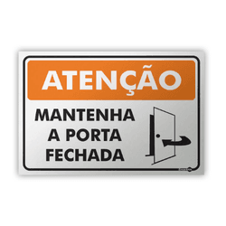 PLACA SINALIZACAO PR2001 MANTENHA A PORTA FECHADA ... - Data Brasil - EPI's & Treinamentos