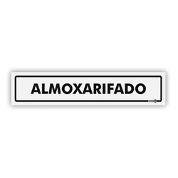 PLACA SINALIZACAO PS57 ALMOXARIFADO - 10721 - Data Brasil - EPI's & Treinamentos