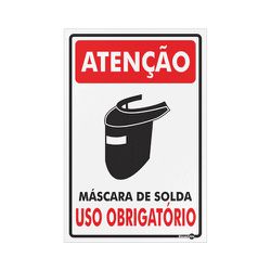 PLACA PS787 ATENÇÃO SOLDA USO OBRIGATÓRIO - 44438... - Data Brasil - EPI's & Treinamentos