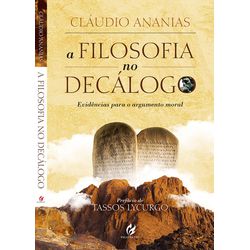 A FILOSOFIA NO DECÁLOGO: Evidências para o argumen... - EDITORA PALAVRA FIEL