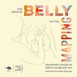 Livro - Guia prático de Belly Mapping - Gail Tully - Empório Materno