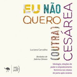 Eu não quero [outra] cesárea - Empório Materno