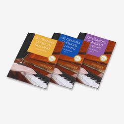 COMBO 3 LIVROS: Os Grandes Clássicos no Piano Vol.... - Essenfelder Educacional