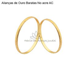 Alianças De Ouro Baratas - No Acre AC - Fabrica das Alianças Jundiai
