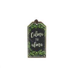 MINI PLACAS 15X7,5CM CALMA NA ALMA - Fechacom