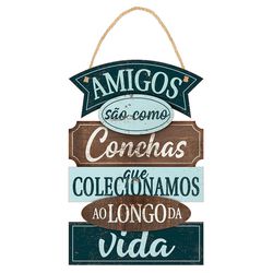 PLACA DECORATIVA 'AMIGOS SÃO COMO CONCHAS...' LITO... - FLUZÃO CONSTRUÇÃO