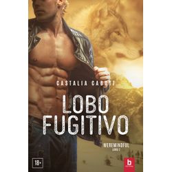 Lobo Fugitivo - Série Weremindful - Vol. 2 - LOF - LOJABEZZ