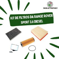KIT DE FILTROS DA RANGE ROVER SPORT 3.6 DIESEL - KIT0014 - MORAZ IMPORT