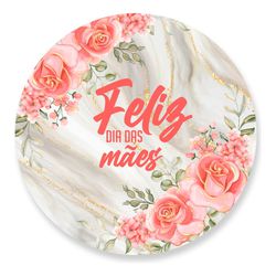 Painel Redondo 50x50 - Dia das Mães - PAINEL E CORES