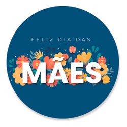 Painel Redondo 50x50 - Dia das Mães - PAINEL E CORES