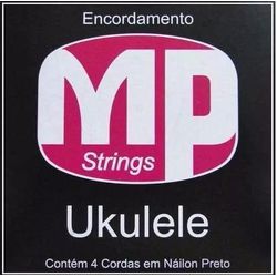 Encordoamento para Ukulele - MP - RAINHA MUSICAL