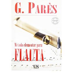 Método Para Flauta Transversal Parés - CN - RAINHA MUSICAL