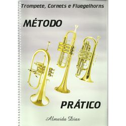 Método Para Trompete, Cornets E Flugs Almeida Dias... - RAINHA MUSICAL