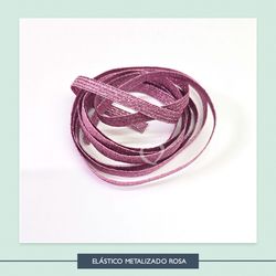 Elástico Chato Metalizado - Rosa - EMR100 - Studio Office K