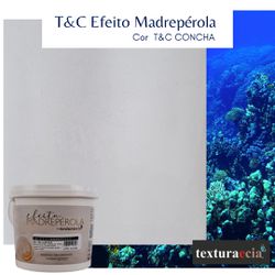 T&C EFEITO MADREPEROLA CONCHA 1,6KG 