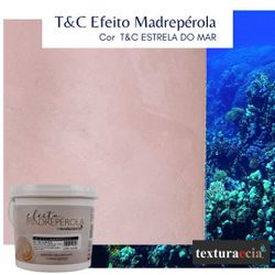 T&C EFEITO MADREPEROLA ESTRELA DO MAR 1,6KG - TINTAS PALMARES