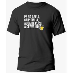 Camiseta Pé Na Areia, Caipirinha, Água de Coco, Ce... - USE CLAN