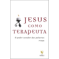 Livro : Jesus como terapeuta - O poder curador da... - Betânia Loja Católica 