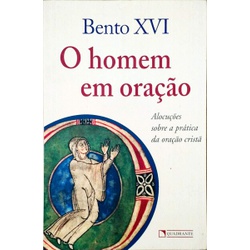 Livro - O Homem em oração - Bento XVI - 18133 - Betânia Loja Católica 