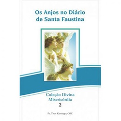 Livro : Os Anjos no Diário de Santa Faustina - 215... - Betânia Loja Católica 