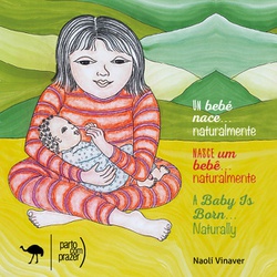 Livro - Nasce um bebê... Naturalmente - Naolí Vinaver - Empório Materno