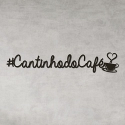 Frase de Parede Cantinho do Café - Q! Bacana