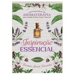 Inspiração Essencial - Luciane Ferandin - AIE - AROMATIZANDO BRASIL