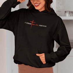 Moletom Canguru A Verdade Não Se Fantasia - Aurora Clothing