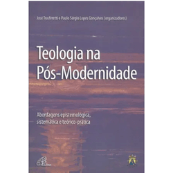 TEOLOGIA NA POS-MODERNIDADE - 9788535611106 - Benedictus Livraria Católica