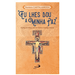 EU LHES DOU A MINHA PAZ A PAZ COM DEUS COM OS OUTR... - Benedictus Livraria Católica