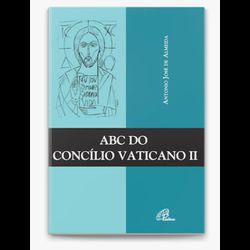 ABC do Concilio Vaticano II - ANTONIO JOSÉ DE ALME... - Benedictus Livraria Católica