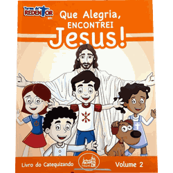 QUE ALEGRIA ENCONTREI JESUS - LIVRO CATEQUESE - AL... - Benedictus Livraria Católica