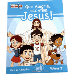 QUE ALEGRIA ENCONTREI JESUS - LIVRO DO CATEQUISTA ... - Benedictus Livraria Católica