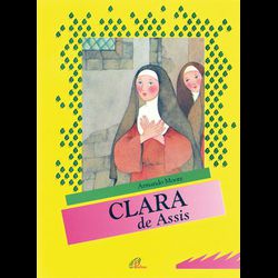 CLARA DE ASSIS - 9788535636604 - Benedictus Livraria Católica