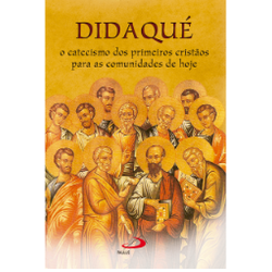 DIDAQUE - O CATECISMO - 9788534903257 - Benedictus Livraria Católica