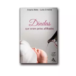 DINDAS QUE ORAM PELOS AFILHADOS - 9788553391509 - Benedictus Livraria Católica