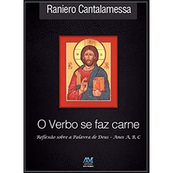 O Verbo se Fez Carne - ANOS A B C - 9788527613972 - Benedictus Livraria Católica