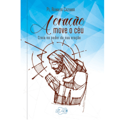 A ORAÇÃO MOVE O CEU CREIA NO PODER DA ORAÇÃO - PAD... - Benedictus Livraria Católica