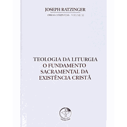 TEOLOGIA DA LITURGIA - O FUNDAMENTO SACRAMENTAL DA... - Benedictus Livraria Católica