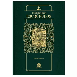 TRATADO DOS ESCRÚPULOS - Abade Grimes - 9786587994... - Benedictus Livraria Católica