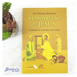 Livro : A Construção de Jesus- José Tolentino Mendonça - 25800 - Betânia Loja Católica 