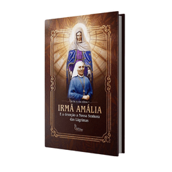 Livro: Irmã Amália e a Devoção a Nossa Senhora das Lágrimas - 29685 - Betânia Loja Católica 