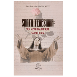 Livro : Santa Teresinha- Ser Missionário sem sair de casa - 30548 - Betânia Loja Catolica 